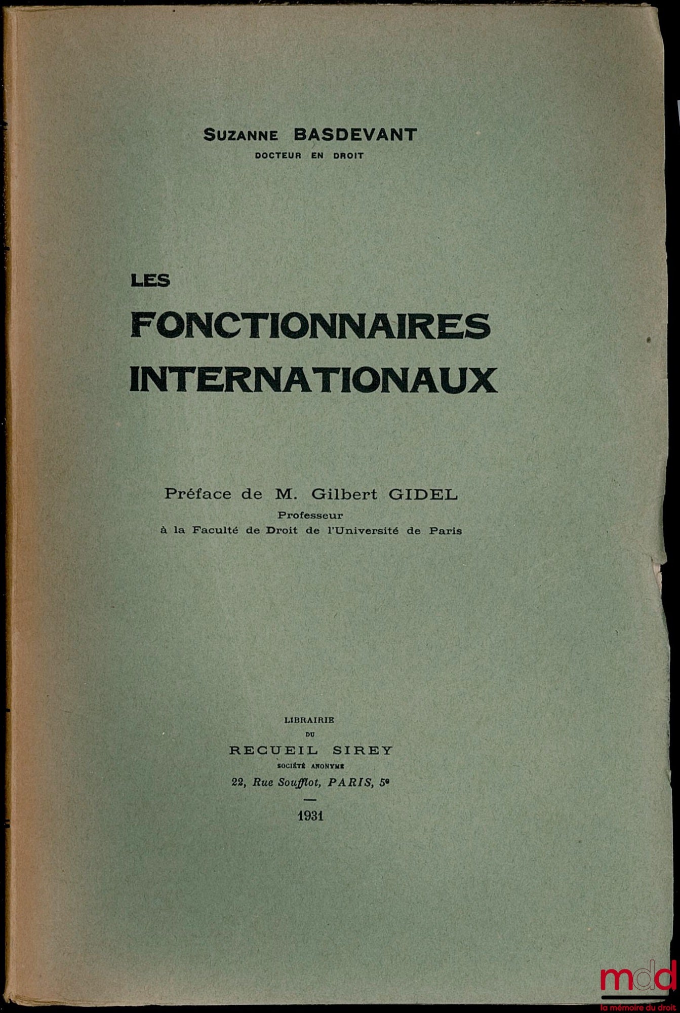 BASDEVANT (Suzanne) – LES FONCTIONNAIRES INTERNATIONAUX, Préface de Gilbert Gidel