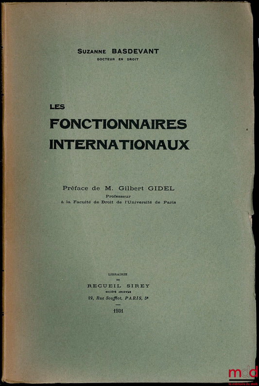 BASDEVANT (Suzanne) – LES FONCTIONNAIRES INTERNATIONAUX, Préface de Gilbert Gidel