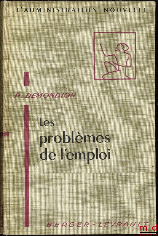 DEMONDION (Pierre) – EMPLOYMENT PROBLEMS, coll. The New Administration