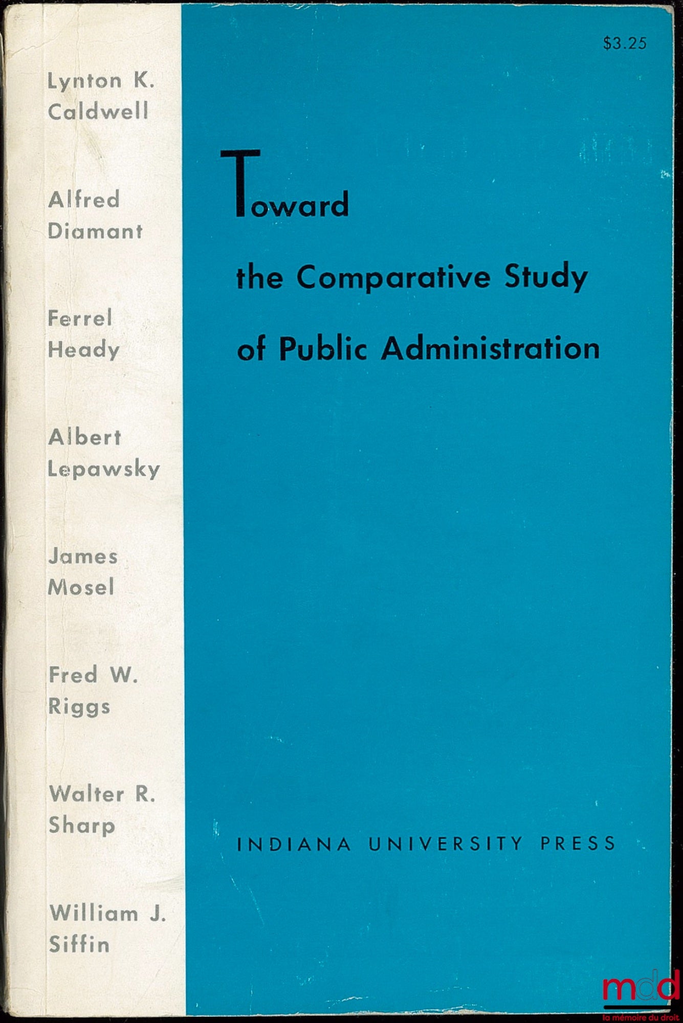 [Collectif] – TOWARD THE COMPARATIVE STUDY OF PUBLIC ADMINISTRATION edited by William J. SIFFIN