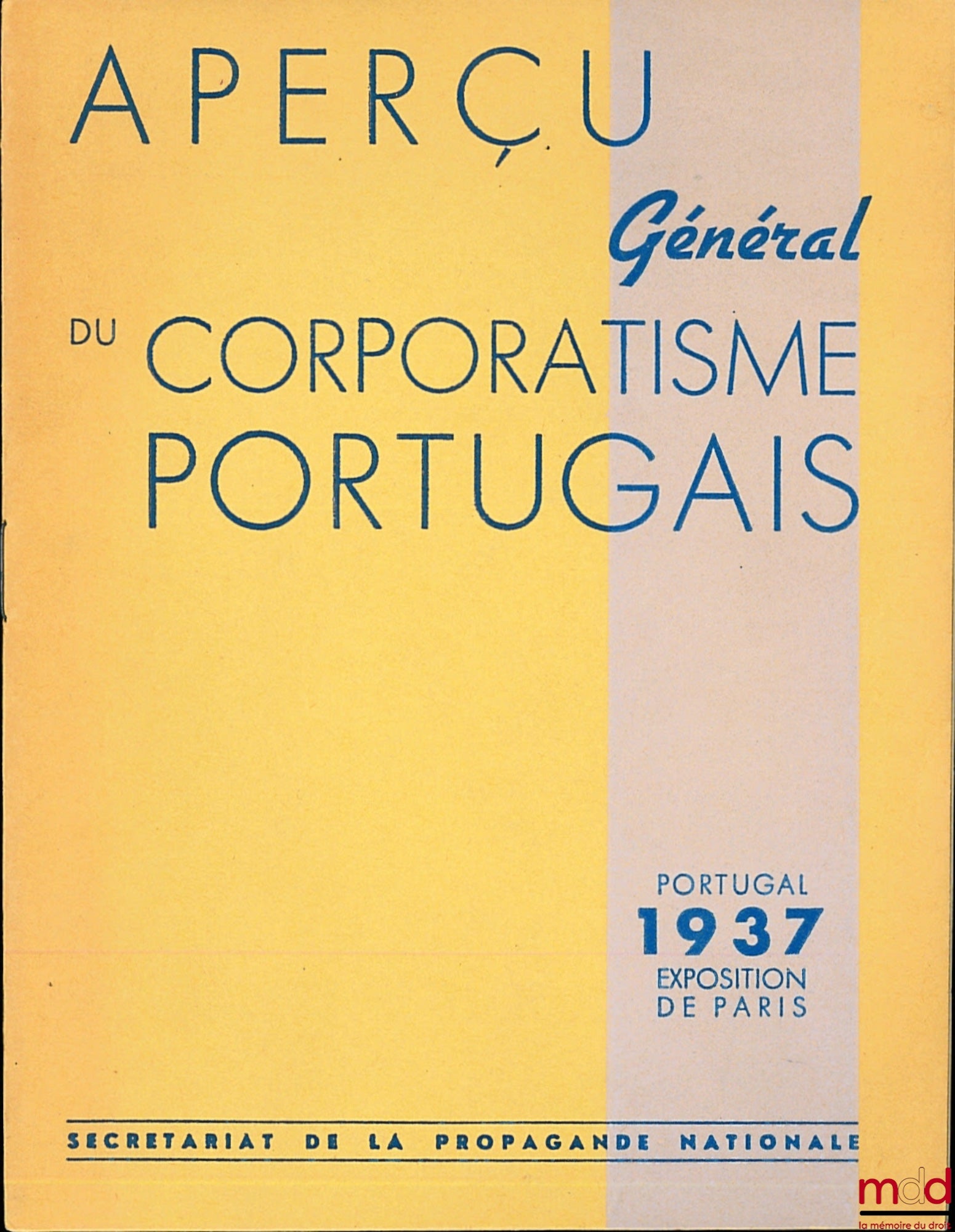 [Collectif] – APERÇU GÉNÉRAL DU CORPORATISME PORTUGAIS, Portugal 1937, Exposition de Paris, publié par le Secrétariat de la propagande nationale