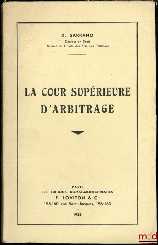 SARRANO (D.) – LA COUR SUPÉRIEURE D’ARBITRAGE