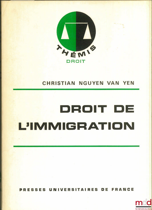 NGUYEN VAN YEN (Christian) – IMMIGRATION LAW, Thémis Law Collection, 1st ed.