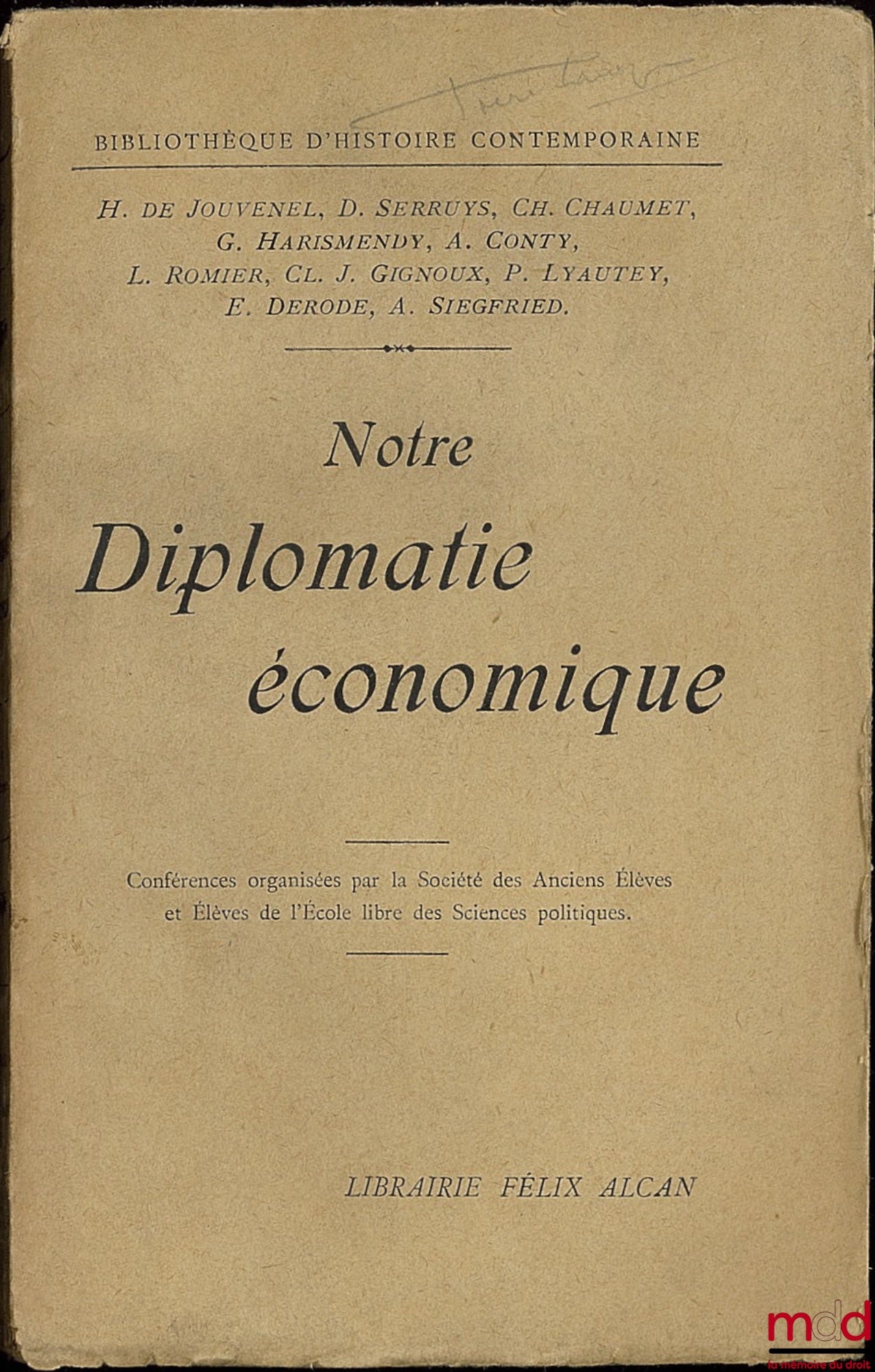[Collectif] – NOTRE DIPLOMATIE ÉCONOMIQUE, conférences organisées par la Société des anciens Élèves et Élèves de l’École libre des Sciences politiques, coll. Bibl. d’histoire contemporaine