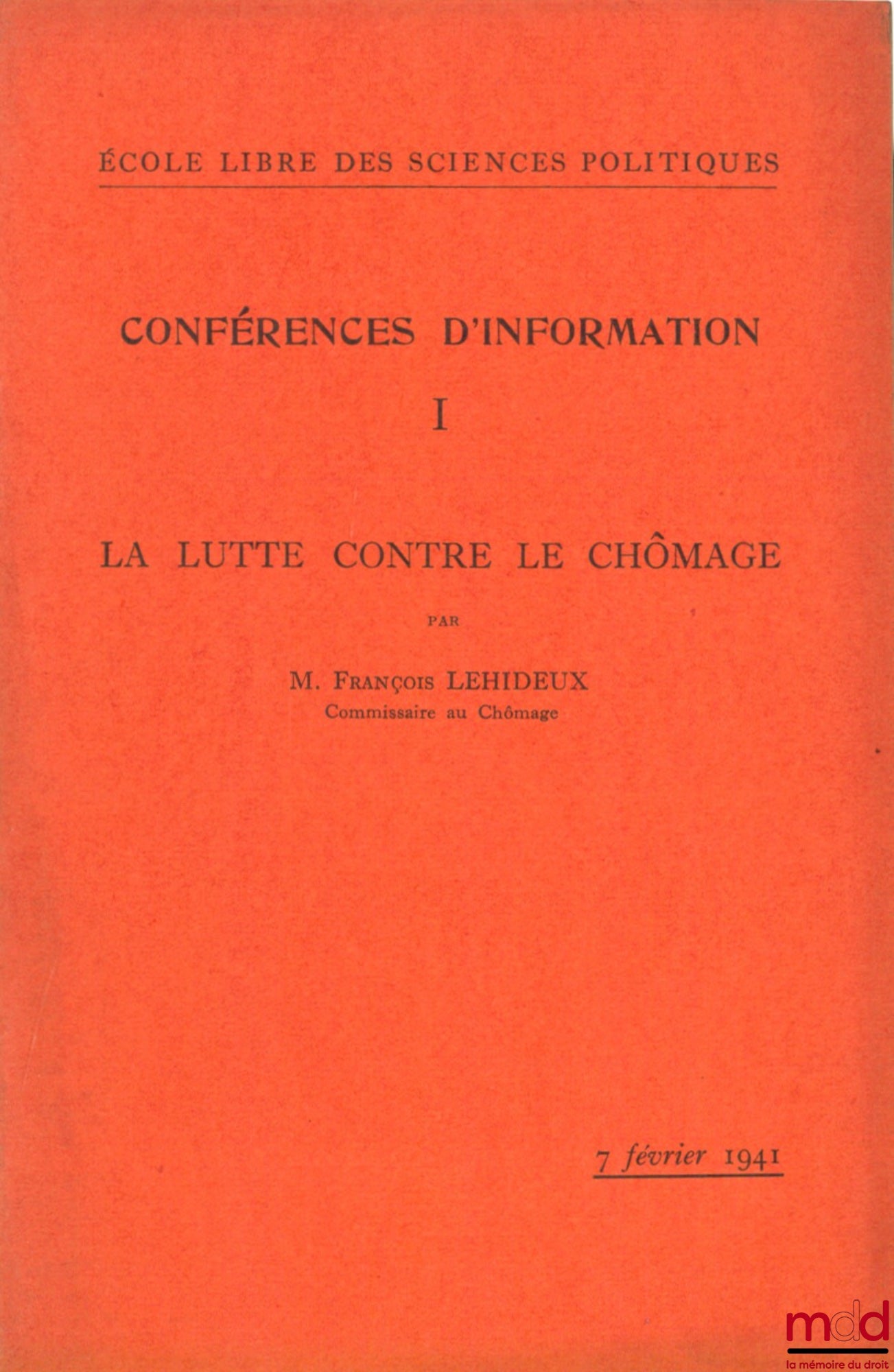 LEHIDEUX (François) – THE FIGHT AGAINST UNEMPLOYMENT, Information Conference No. 1 of the Free School of Political Science