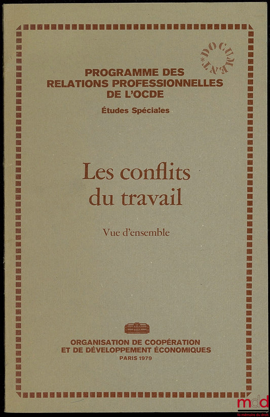 [Collectif] – LES CONFLITS DU TRAVAIL. VUE D’ENSEMBLE, coll. Programme des relations professionnelles de l’OCDE, Études spéciales