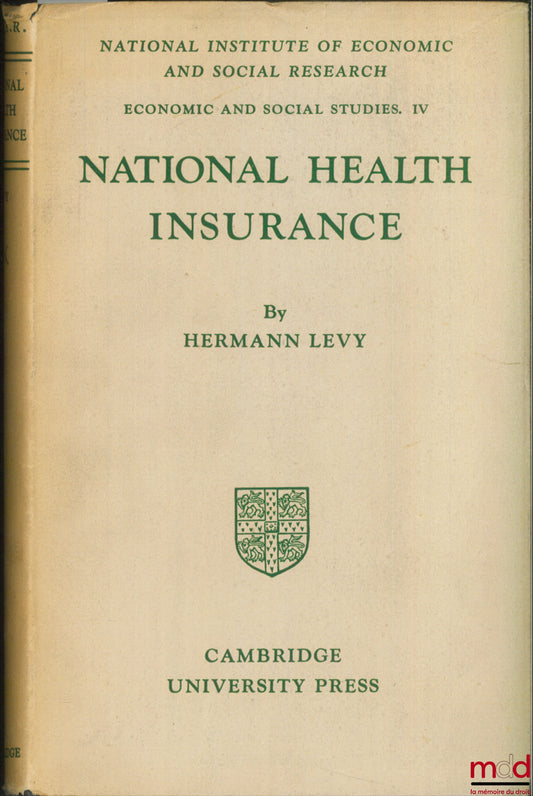 LEVY (Hermann) – NATIONAL HEALTH INSURANCE A CRITICAL STUDY, coll. of the National Institute of Economic and Social Research