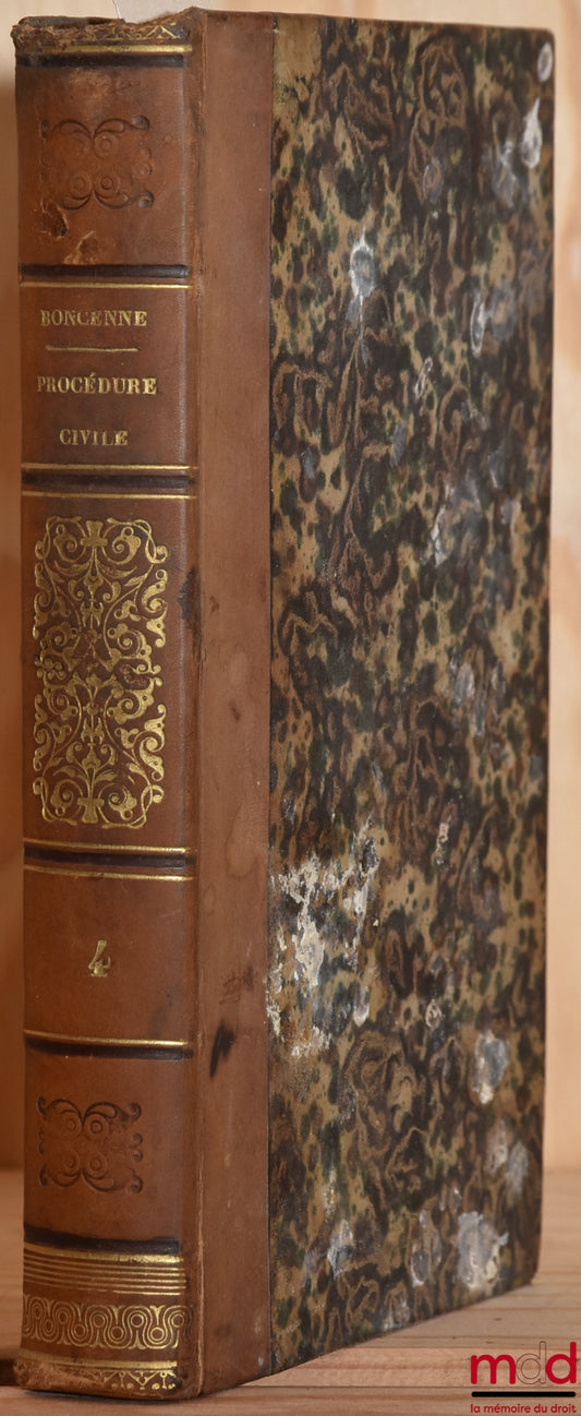 BONCENNE (Pierre) – THÉORIE DE LA PROCÉDURE CIVILE, PRÉCÉDÉE D’UNE INTRODUCTION, t. IV uniquement, 2e éd.
