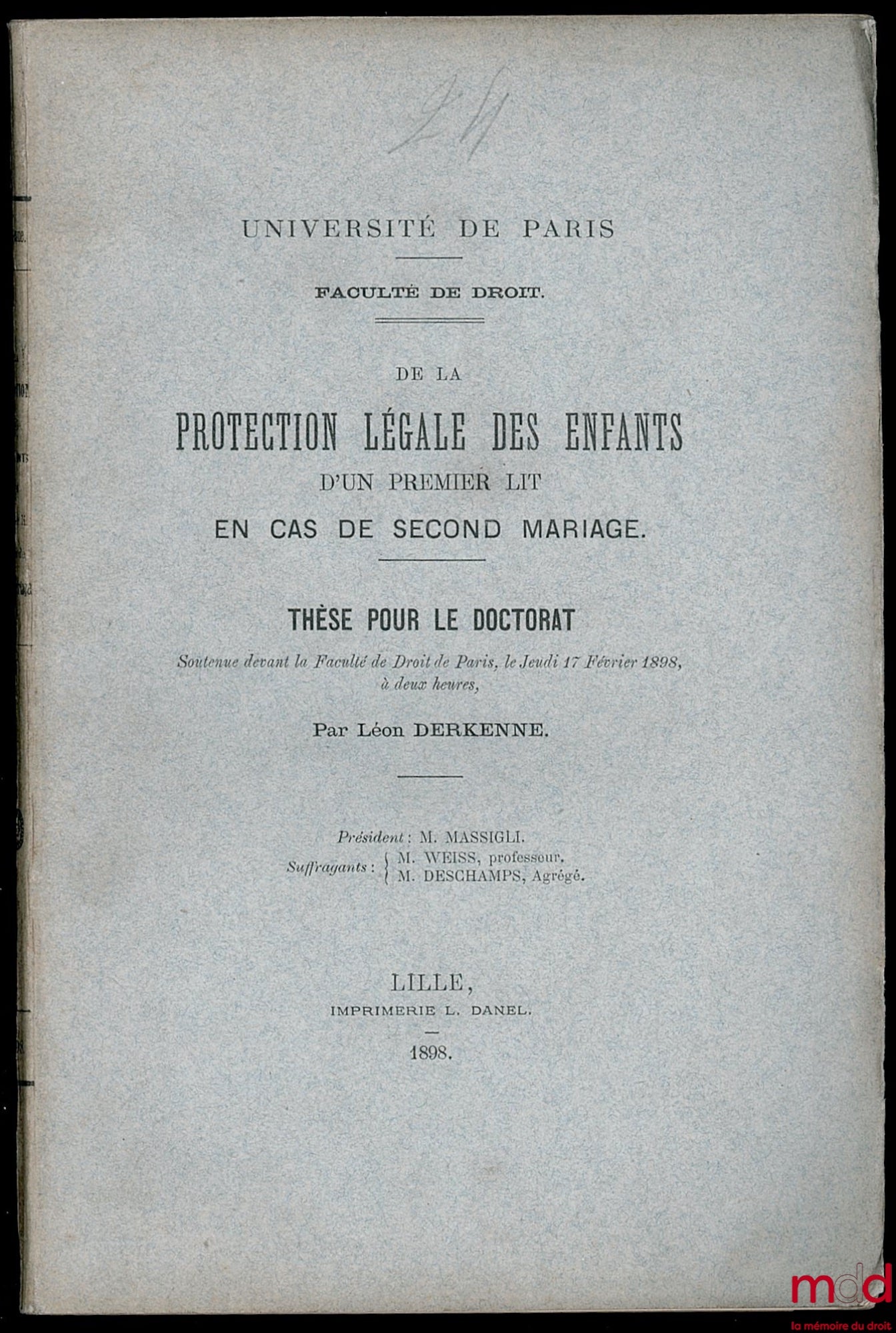DERKENNE (Léon) – DE LA PROTECTION LÉGALE DES ENFANTS D’UN PREMIER LIT EN CAS DE SECOND MARIAGE, Université de Paris, Faculté de droit