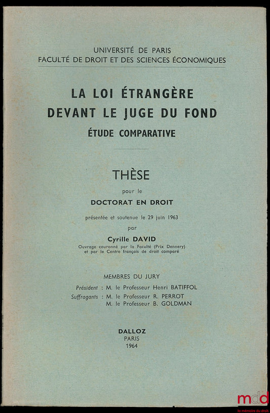 DAVID (Cyrille) – LA LOI ÉTRANGÈRE DEVANT LE JUGE DU FOND. Étude comparative