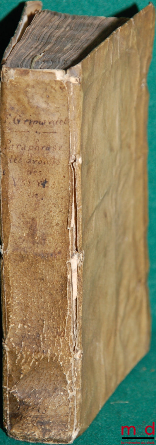 GRIMAUDET (François) – PARAPHRASE DES DROICTS DES USURES ET CONTACTS PIGNORATIFS, seconde édition corrigée par l’autheur