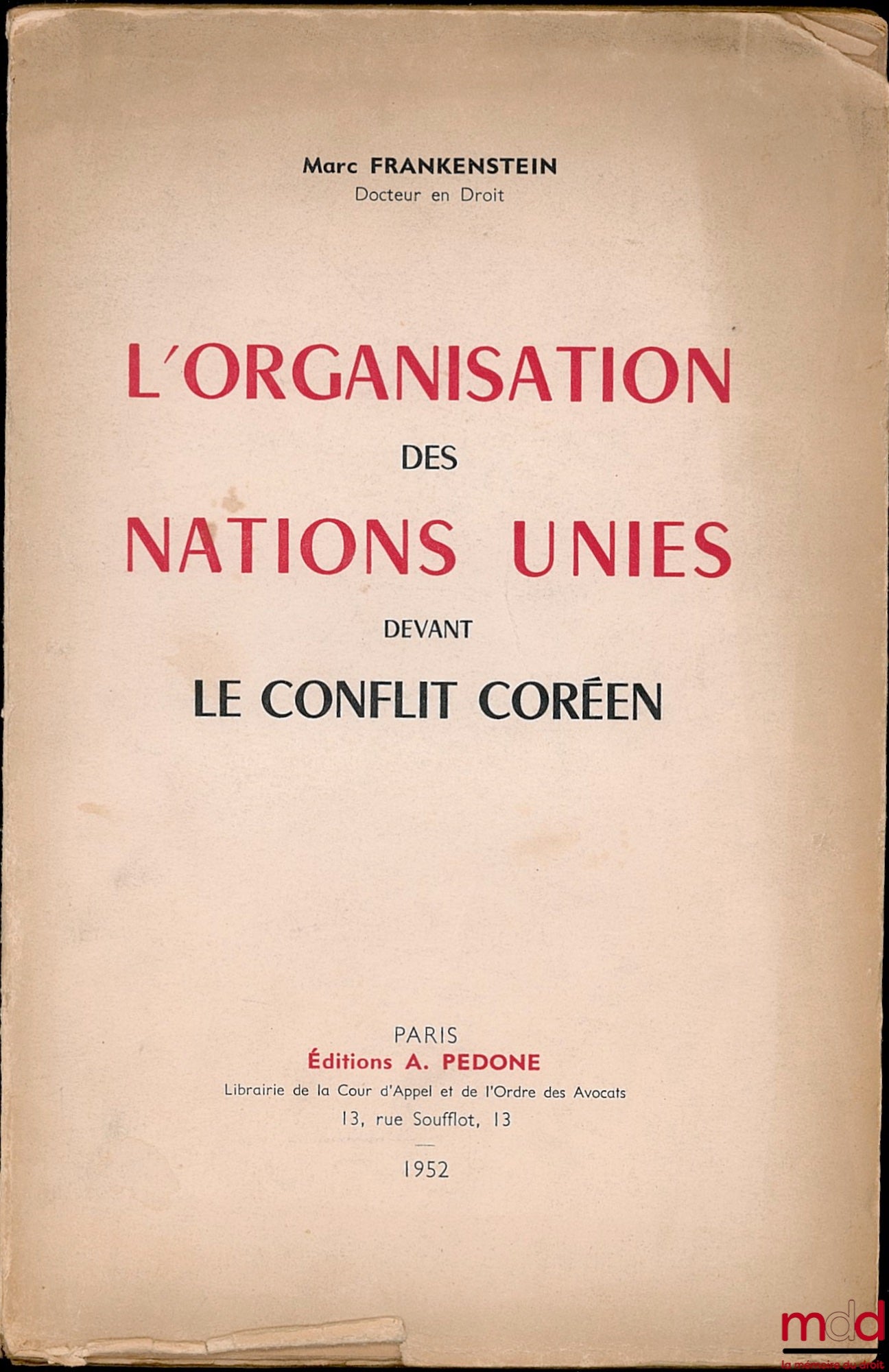 FRANKENSTEIN (Marc) – THE UNITED NATIONS FACING THE KOREAN CONFLICT