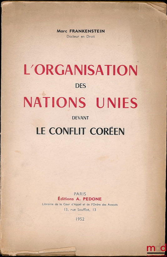 FRANKENSTEIN (Marc) – THE UNITED NATIONS FACING THE KOREAN CONFLICT