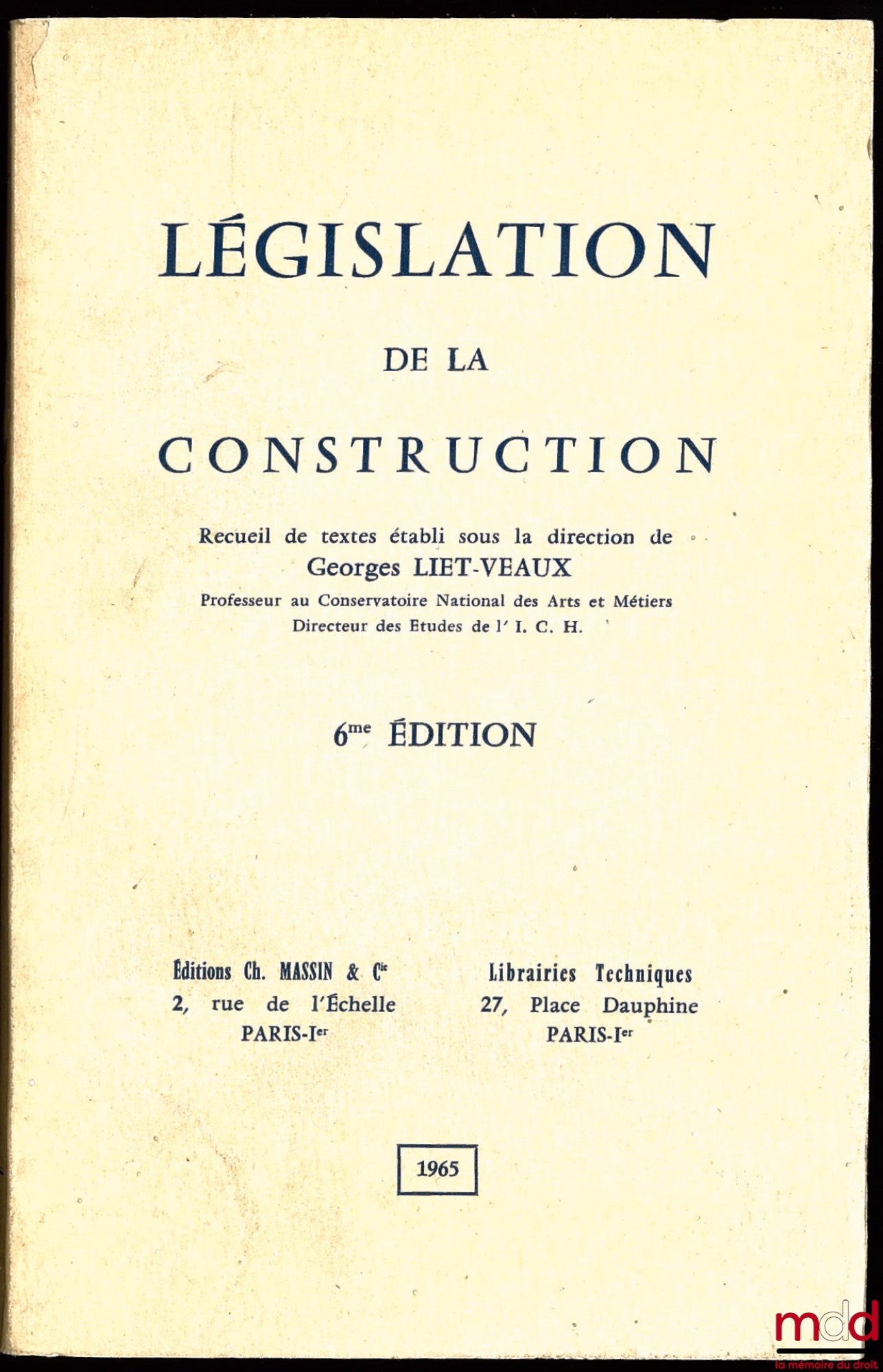 LIET-VEAUX (Georges) – LEGISLATION DE LA CONSTRUCTION, recueil de textes sous la direction de Georges LIET-VEAUX, 6ème éd.