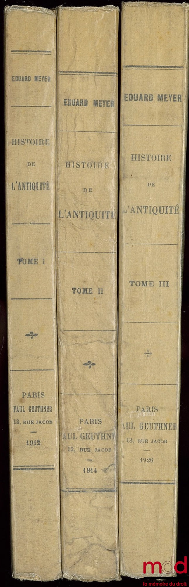MEYER (Eduard) – HISTOIRE DE L’ANTIQUITÉ, traduit par Maxime DAVID, Introduction à l’étude des sociétés anciennes, évolution des groupements humains (t. I) ; l’Egypte jusqu’à l’époque des Hyksos (t. II) ; la Babylonie et les Sémites jusqu’à l’époque cassi
