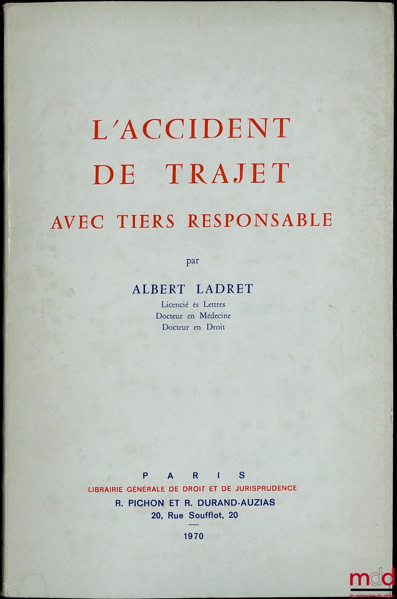LADRET (Albert) – COMMUTING ACCIDENT WITH THIRD PARTY RESPONSIBLE