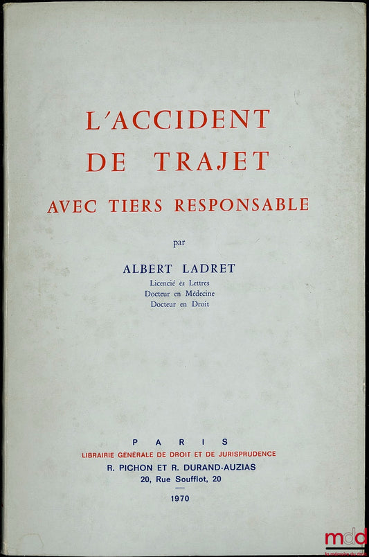 LADRET (Albert) – COMMUTING ACCIDENT WITH THIRD PARTY RESPONSIBLE