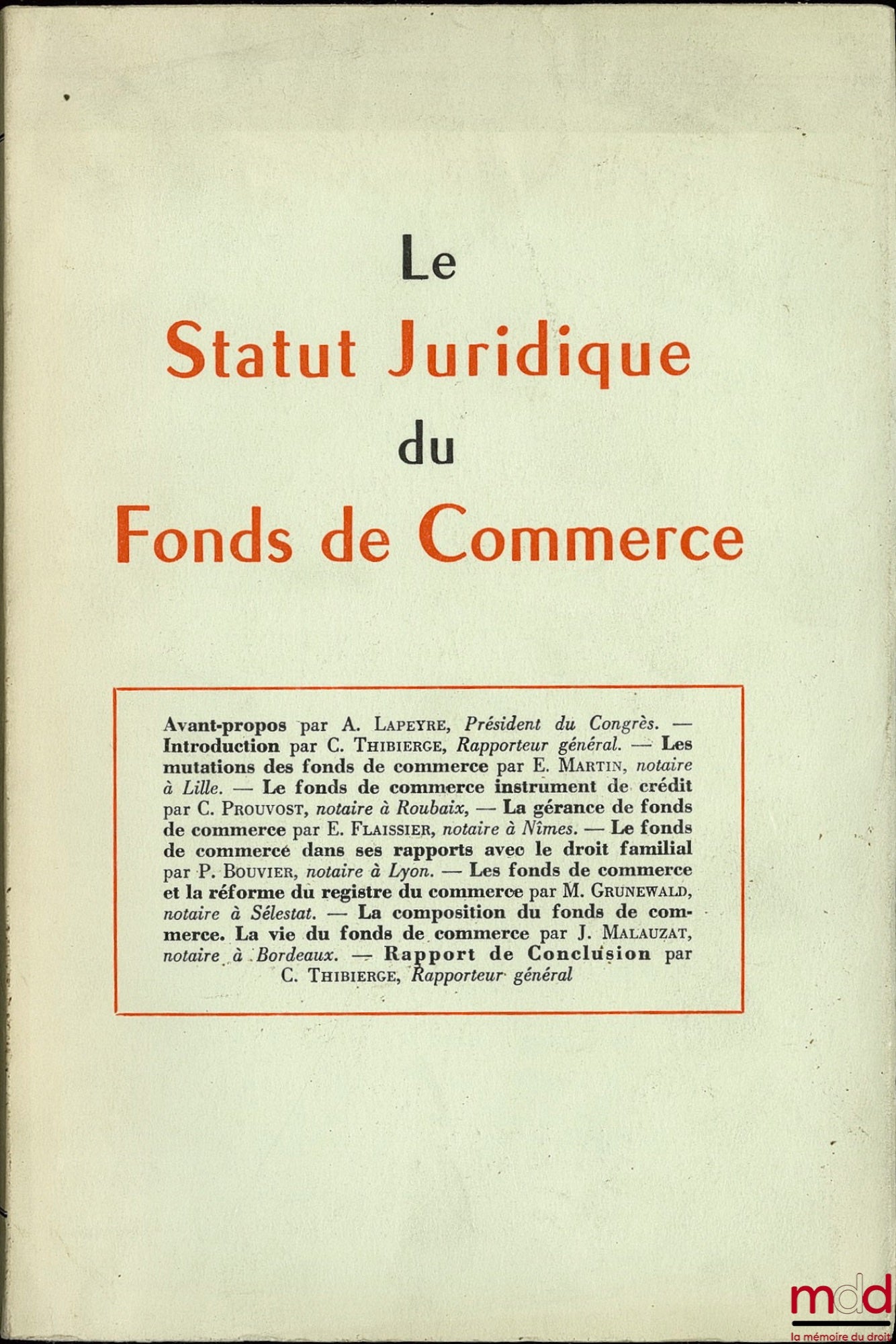[Colloque] – LE STATUT JURIDIQUE DU FONDS DE COMMERCE, Rapports présentés au 60e Congrès des Notaires de France à Strasbourg les 28, 29, 30 mai 1962