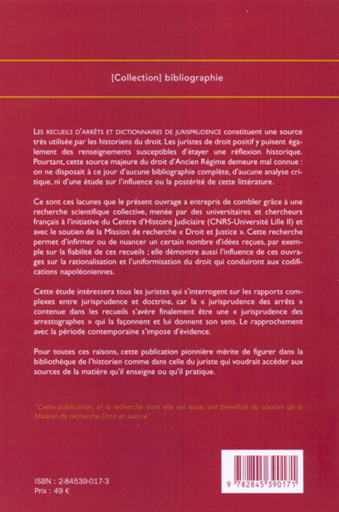 LES RECUEILS D’ARRÊTS ET DICTIONNAIRES DE JURISPRUDENCE  (XVIe-XVIIIe SIÈCLES)   Sous la direction de Serge DAUCHY & Véronique DEMARS-SION