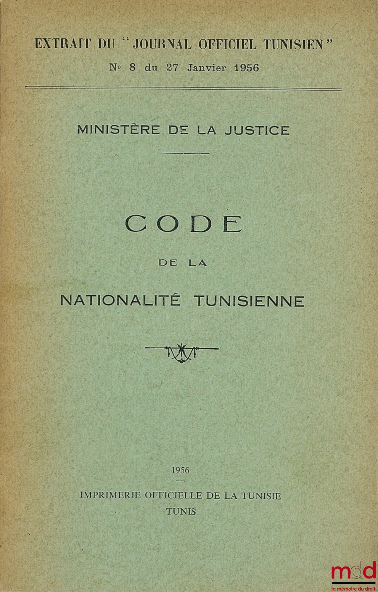 MINISTRY OF JUSTICE – TUNISIAN NATIONALITY CODE, Extract from the Tunisian Official Gazette, Ministry of Justice