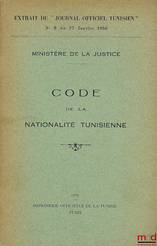 MINISTRY OF JUSTICE – TUNISIAN NATIONALITY CODE, Extract from the Tunisian Official Gazette, Ministry of Justice