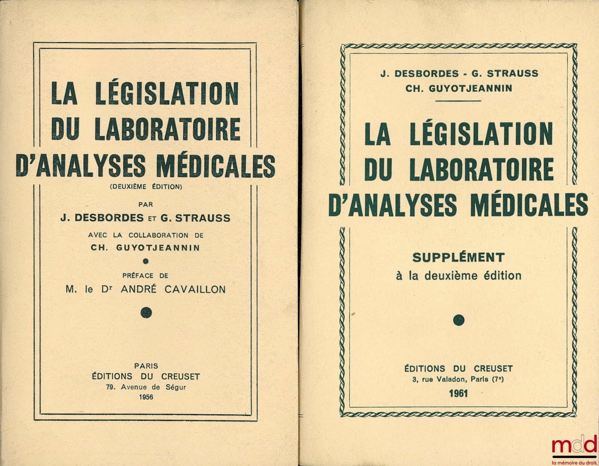 DESBORDES (Jean), STRAUSS (Gérard) and GUYOTJEANNIN (Charles) – THE LEGISLATION OF THE MEDICAL ANALYSIS LABORATORY, Preface by Dr. André Cavaillon, 2nd ed.; & Supplement