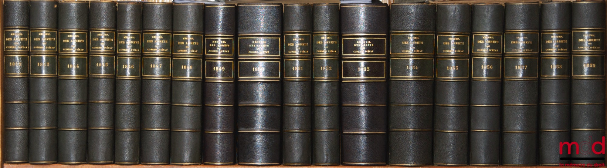 [Recueil Lebon - Conseil d’État] – RECUEIL DES ARRÊTS DU CONSEIL, ou Ordonnances royales rendues en Conseil d’État sur toutes les matières du contentieux de l’Administration... (titre modifié en 1989) RECUEIL DES ARRÊTS DU CONSEIL D’ÉTAT, statuant au cont