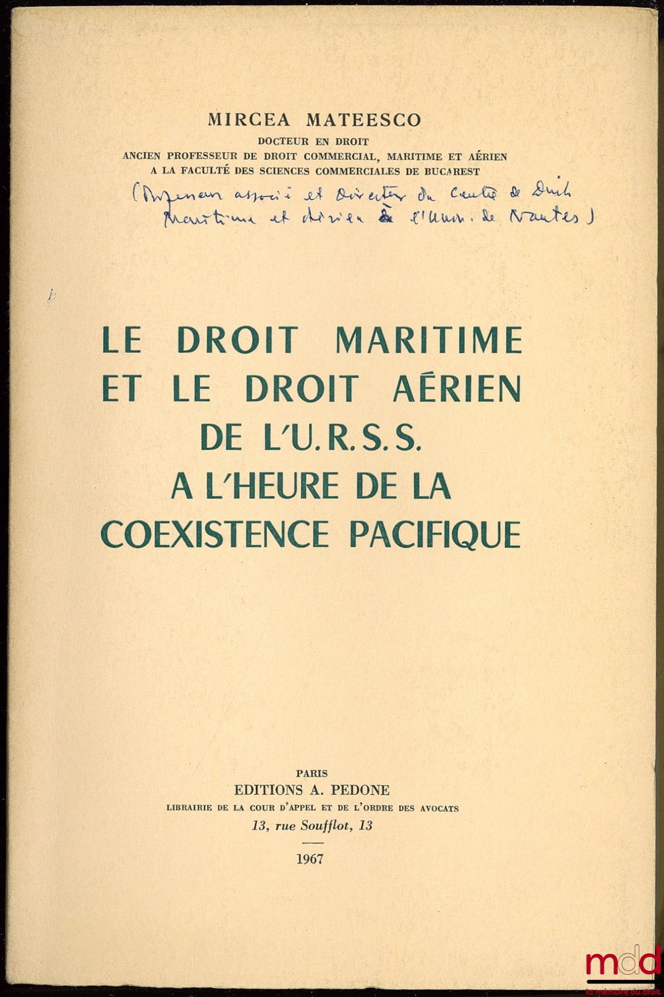 MATEESCO-MATTE (Mircea) – LE DROIT MARITIME ET LE DROIT AÉRIEN DE L’U.R.S.S. À L’HEURE DE LA COEXISTENCE PACIFIQUE