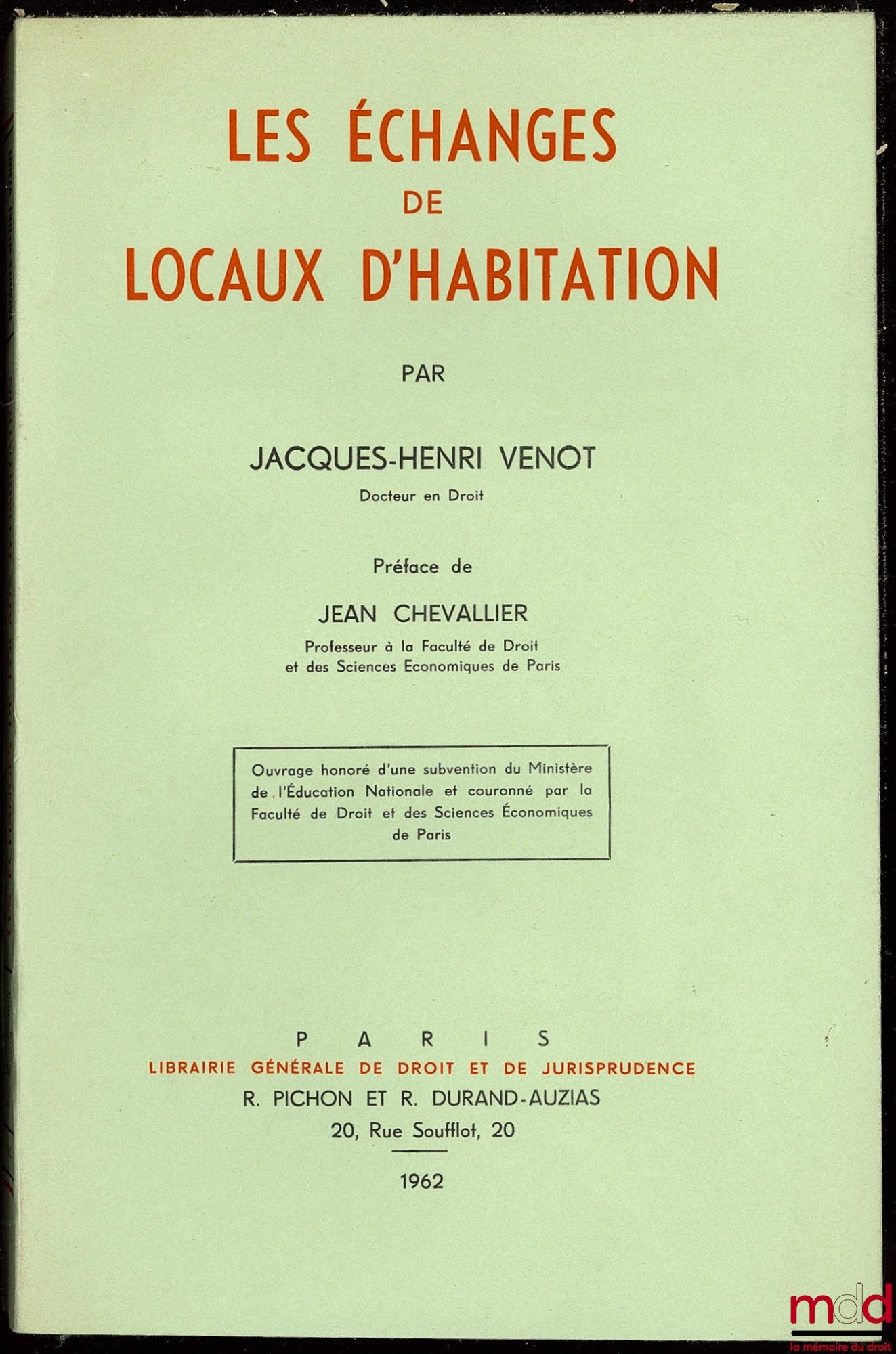 VENOT (Jacques-Henri) – EXCHANGES OF RESIDENTIAL PREMISES, Preface by Jean CHEVALIER