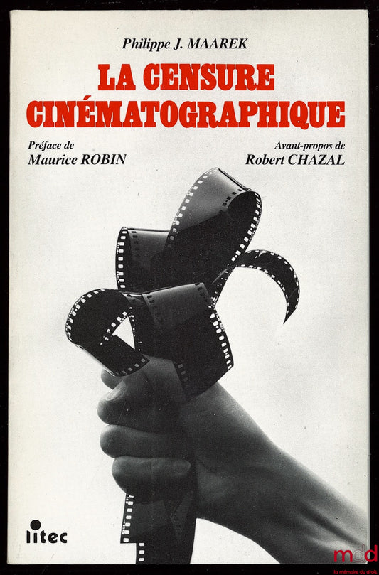 MAAREK (Philippe J.) – LA CENSURE CINÉMATOGRAPHIQUE
