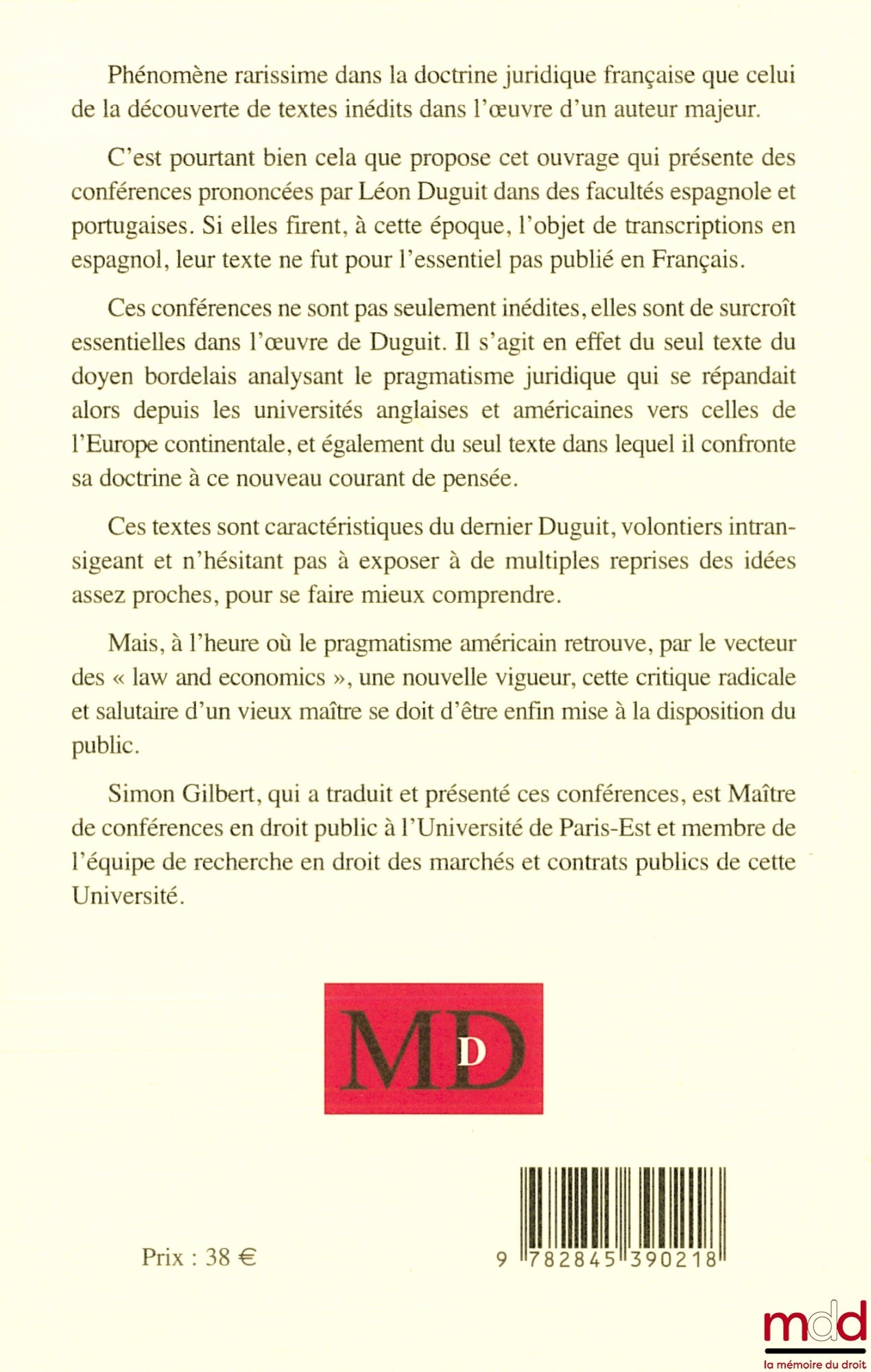 DUGUIT (Léon) – LE PRAGMATISME JURIDIQUE  Conférences prononcées à Madrid, Lisbonne & Coïmbre (1923)   Présentation et traduction (Conférence de Madrid) par Simon GILBERT
