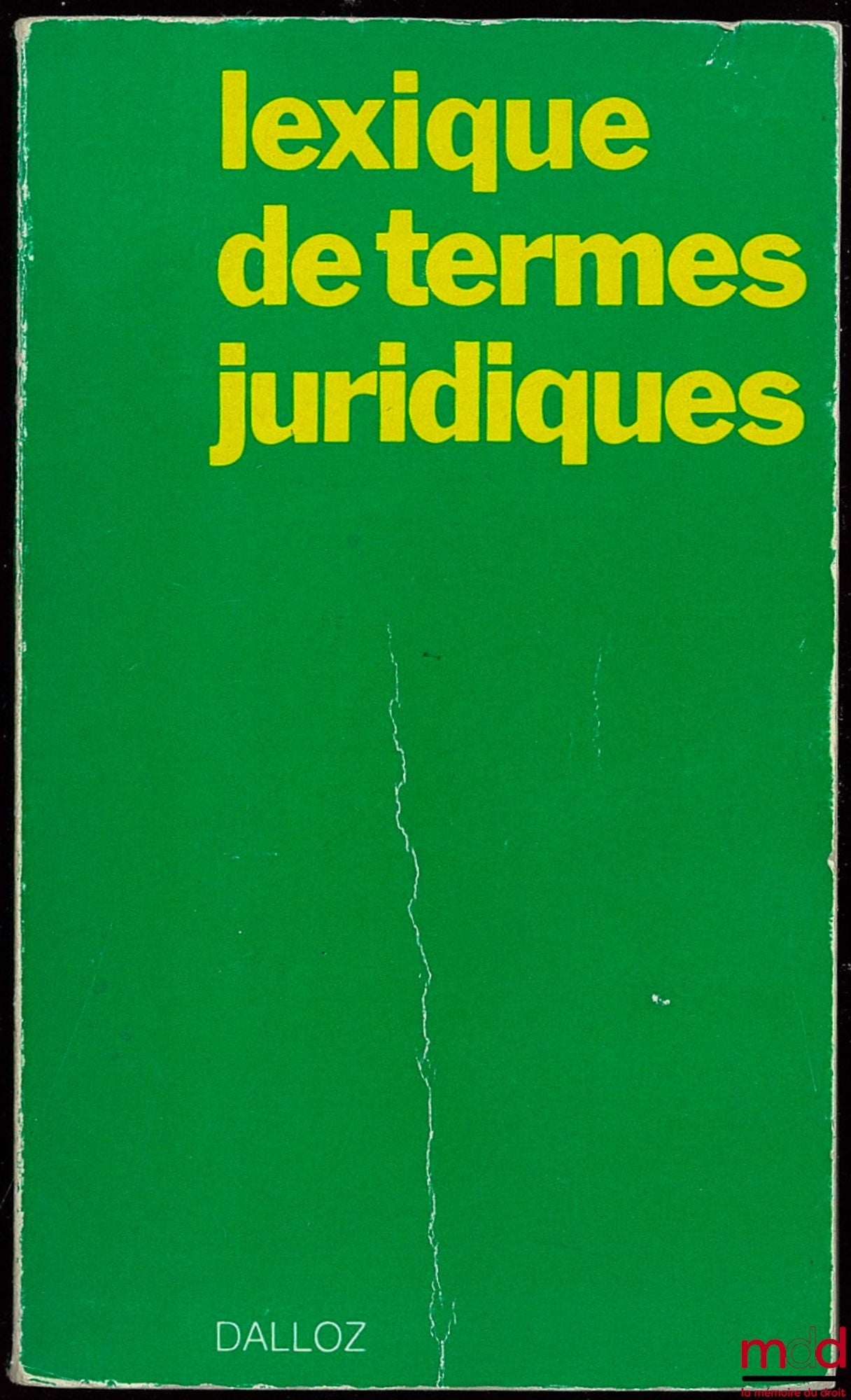 GUILLIEN (Raymond),VINCENT (Jean) et alii – LEXIQUE DE TERMES JURIDIQUES, 4ème éd.