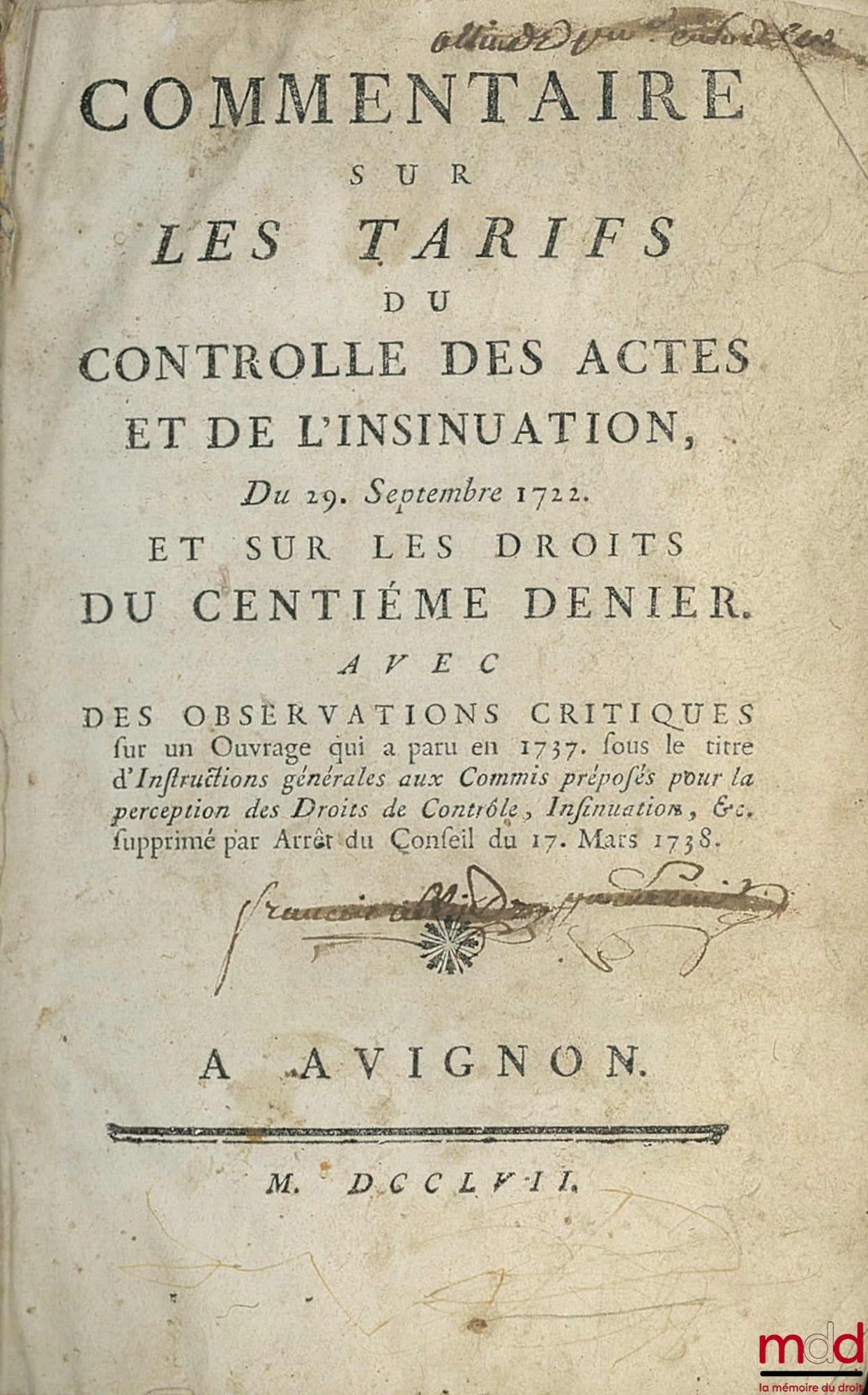 [BAZIN] – COMMENTAIRE SUR LES TARIFS DU CONTRÔLE DES ACTES ET DE L’INSINUATION, DU 29 SEPTEMBRE 1722. ET SUR LES DROITS DU CENTIÈME DENIER AVEC DES OBSERVATIONS CRITIQUES sur un ouvrage qui a paru en 1737, sous le titre d’Instructions générales aux Commis