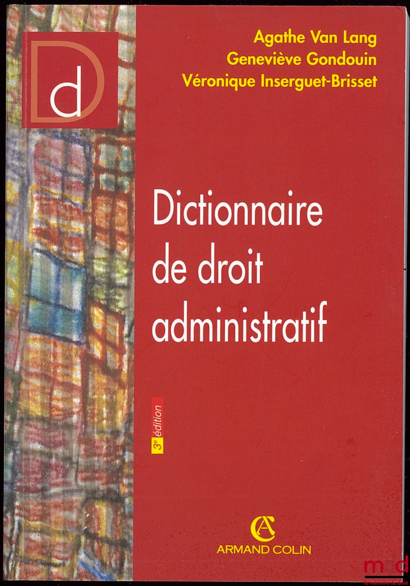 VAN LANG (Agathe), GONDOUIN (Geneviève) and INSERGUET-BRISSET (Véronique) – DICTIONARY OF ADMINISTRATIVE LAW, 3rd ed.