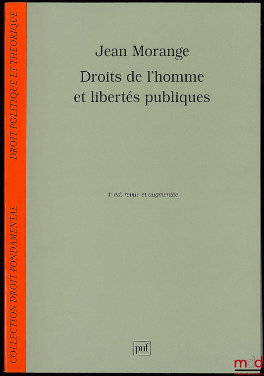 MORANGE (Jean) – HUMAN RIGHTS AND PUBLIC LIBERTIES, 4th ed., Fundamental Law Collection, Political and Theoretical Law Series