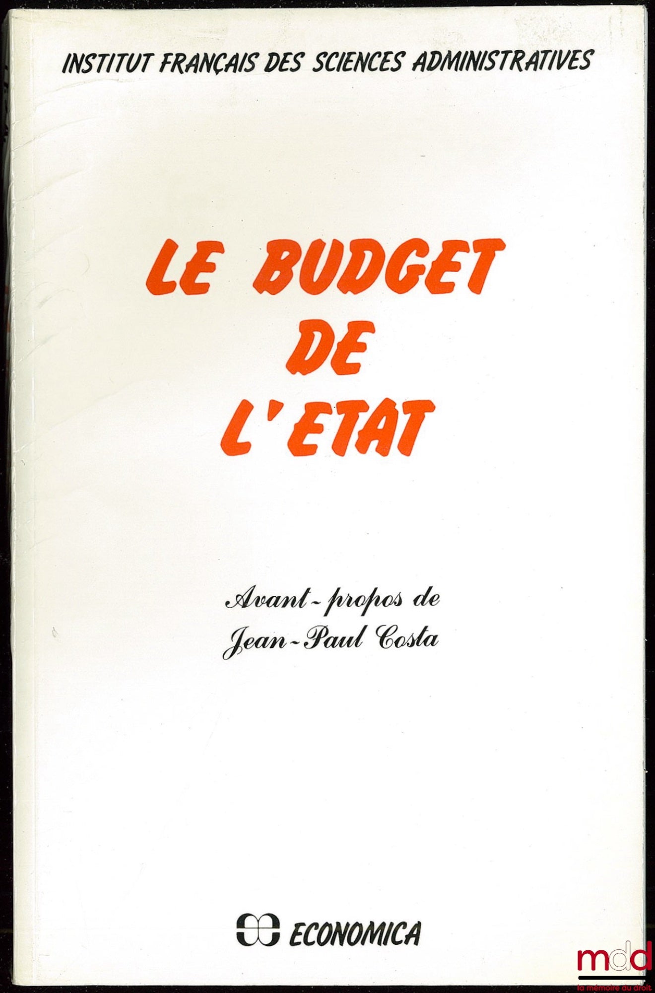 [Colloque] – LE BUDGET DE L’ÉTAT, Institut français des sciences administratives, avant-propos Jean-Paul Costa