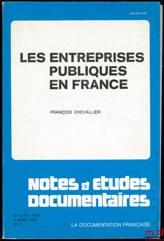 CHEVALLIER (François) – LES ENTREPRISES PUBLIQUES EN FRANCE, coll. Notes et études documentaires