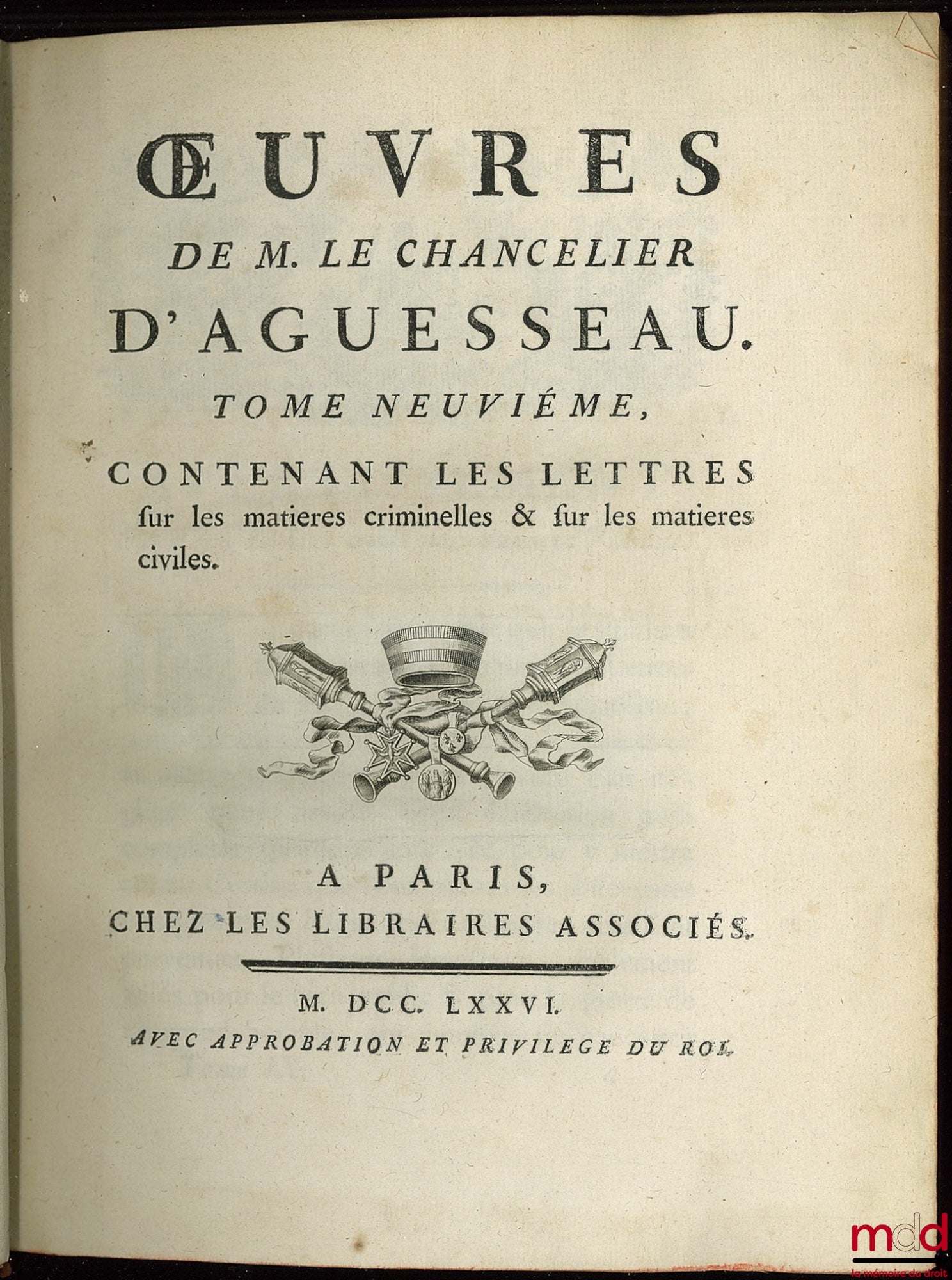 D’AGUESSEAU (Henri François) – ŒUVRES CHOISIES DE D’AGUESSEAU, CHANCELIER DE FRANCE CONTENANT  t. I : Les Discours pour l’ouverture des audiences, Les Mercuriales, Les Réquisitoires et autres discours faits en différentes occasions, Les Instructions sur l