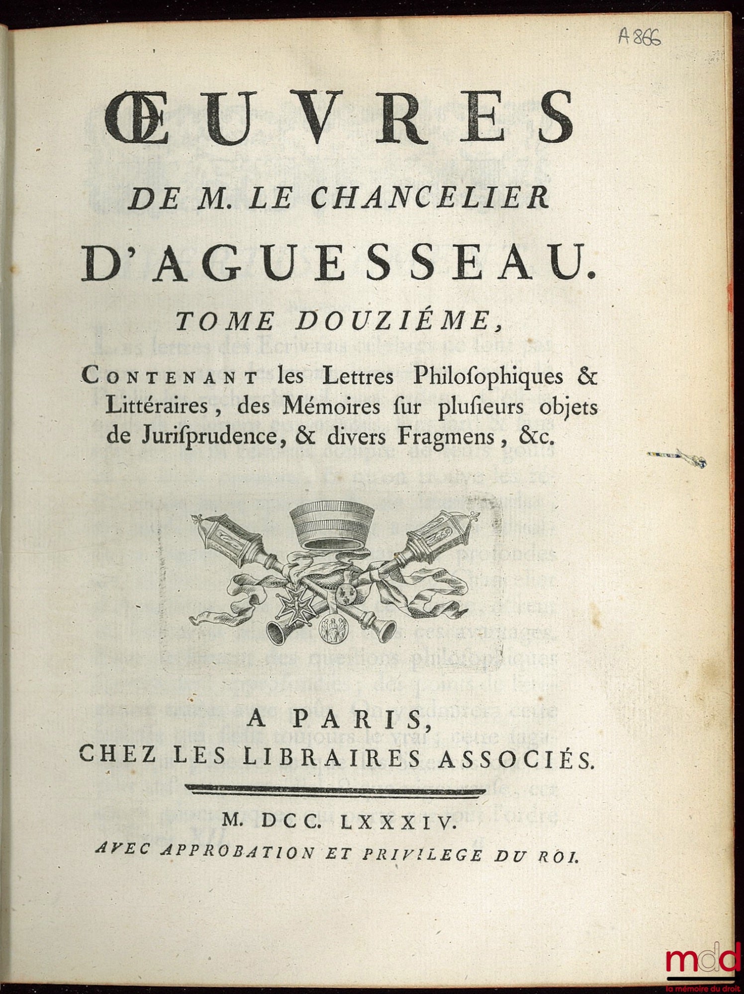D’AGUESSEAU (Henri François) – ŒUVRES CHOISIES DE D’AGUESSEAU, CHANCELIER DE FRANCE CONTENANT  t. I : Les Discours pour l’ouverture des audiences, Les Mercuriales, Les Réquisitoires et autres discours faits en différentes occasions, Les Instructions sur l