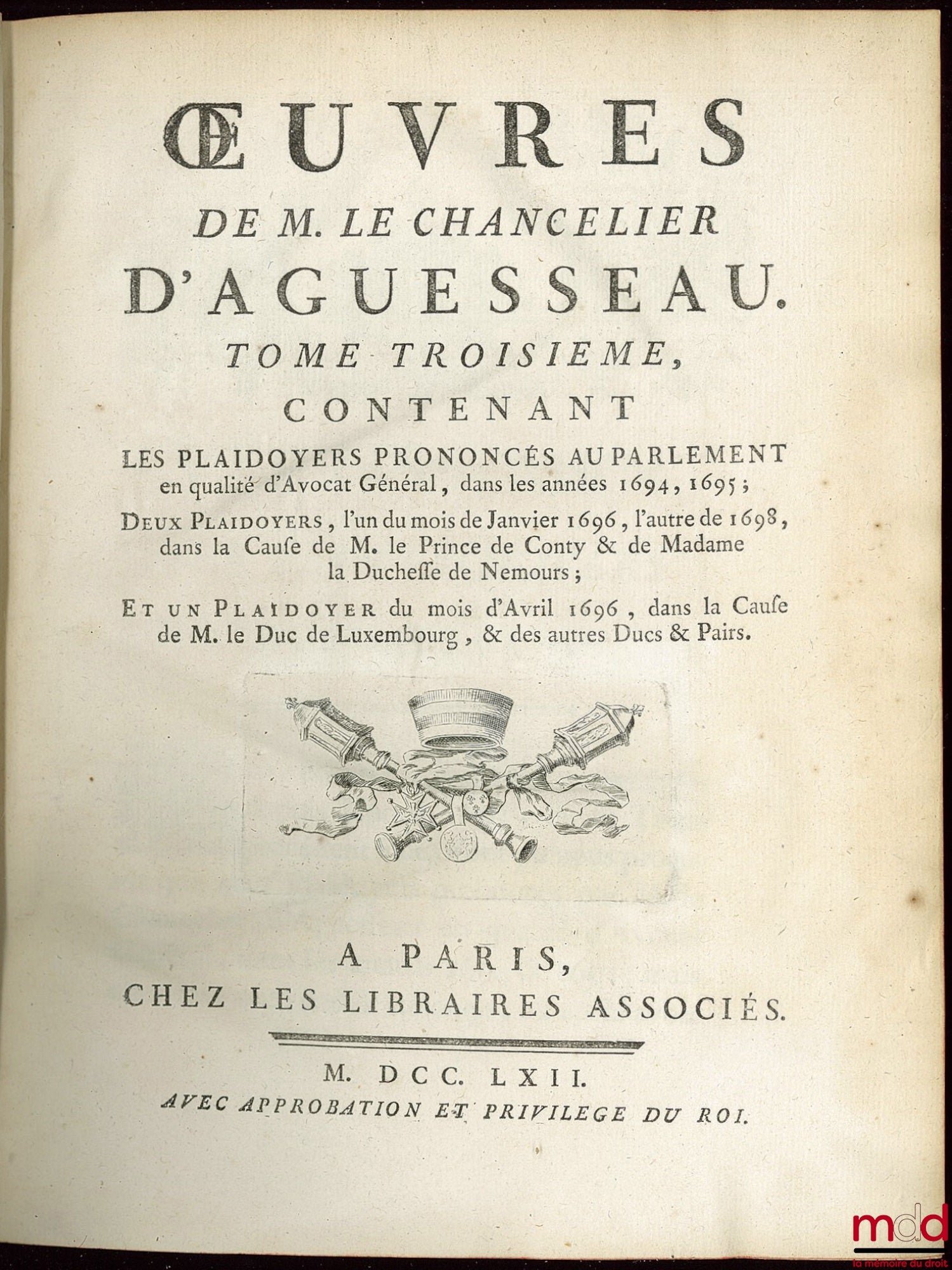 D’AGUESSEAU (Henri François) – ŒUVRES CHOISIES DE D’AGUESSEAU, CHANCELIER DE FRANCE CONTENANT  t. I : Les Discours pour l’ouverture des audiences, Les Mercuriales, Les Réquisitoires et autres discours faits en différentes occasions, Les Instructions sur l