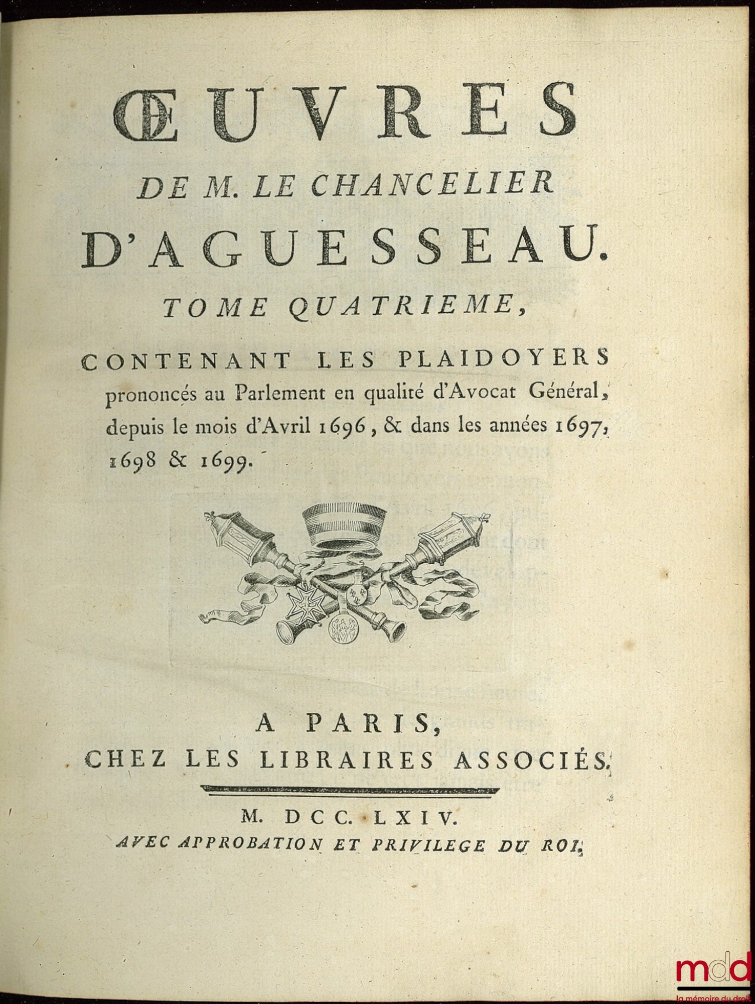D’AGUESSEAU (Henri François) – ŒUVRES CHOISIES DE D’AGUESSEAU, CHANCELIER DE FRANCE CONTENANT  t. I : Les Discours pour l’ouverture des audiences, Les Mercuriales, Les Réquisitoires et autres discours faits en différentes occasions, Les Instructions sur l