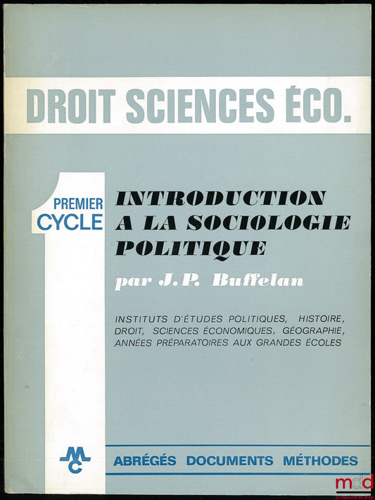 BUFFELAN (Jean-Paul) – INTRODUCTION À LA SOCIOLOGIE POLITIQUE, Premier cycle, Droit Sciences Économiques