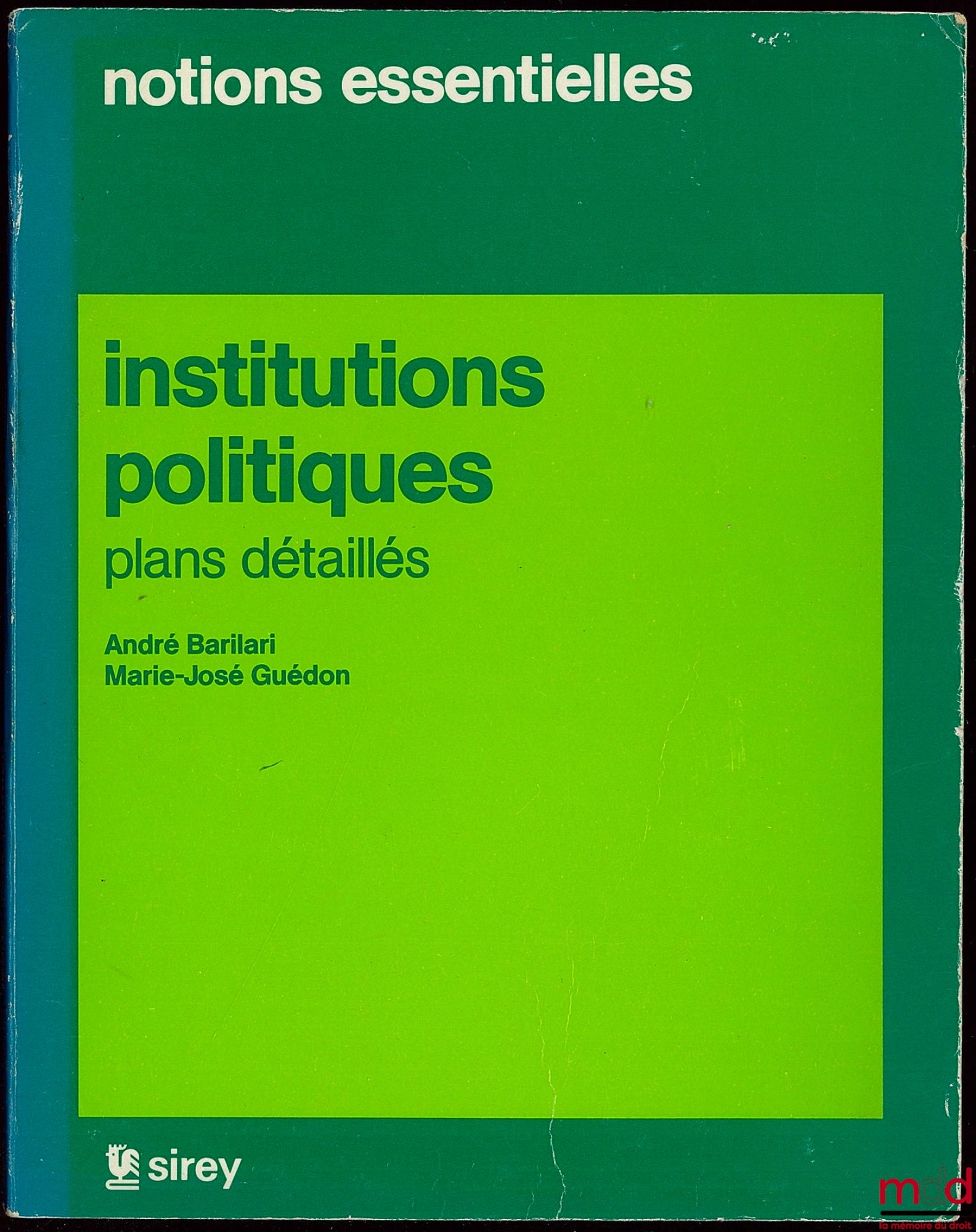 BARILARI (André), GUÉDON (Marie-José) – INSTITUTIONS POLITIQUES, Plans détaillés, Coll. Notions essentielles