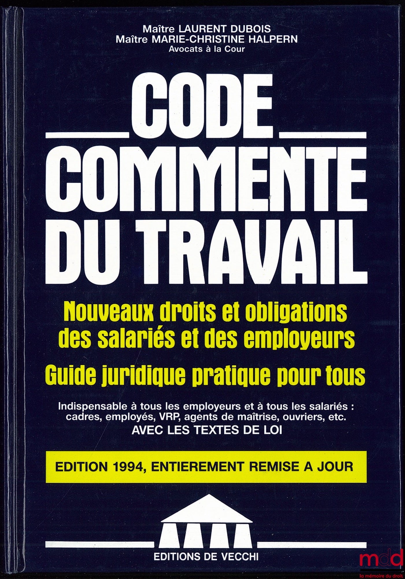 DUBOIS (Laurent), HALPERN (Marie-Christine) – CODE COMMENTÉ DU TRAVAIL, Éd. entièrement remise à jour