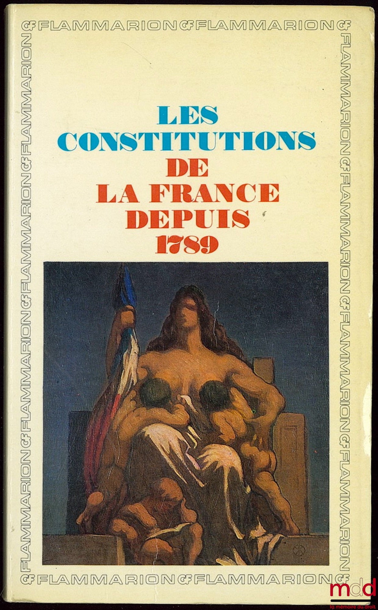 GODECHOT (Jacques) – LES CONSTITUTIONS DE LA FRANCE DEPUIS 1789