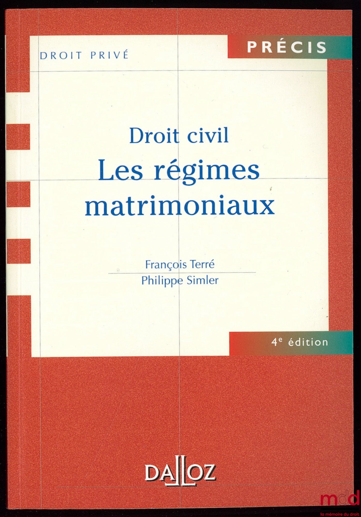 TERRÉ (François) and SIMLER (Philippe) – CIVIL LAW: MATRIMONIAL REGIMES, coll. Précis Dalloz, 4th ed.
