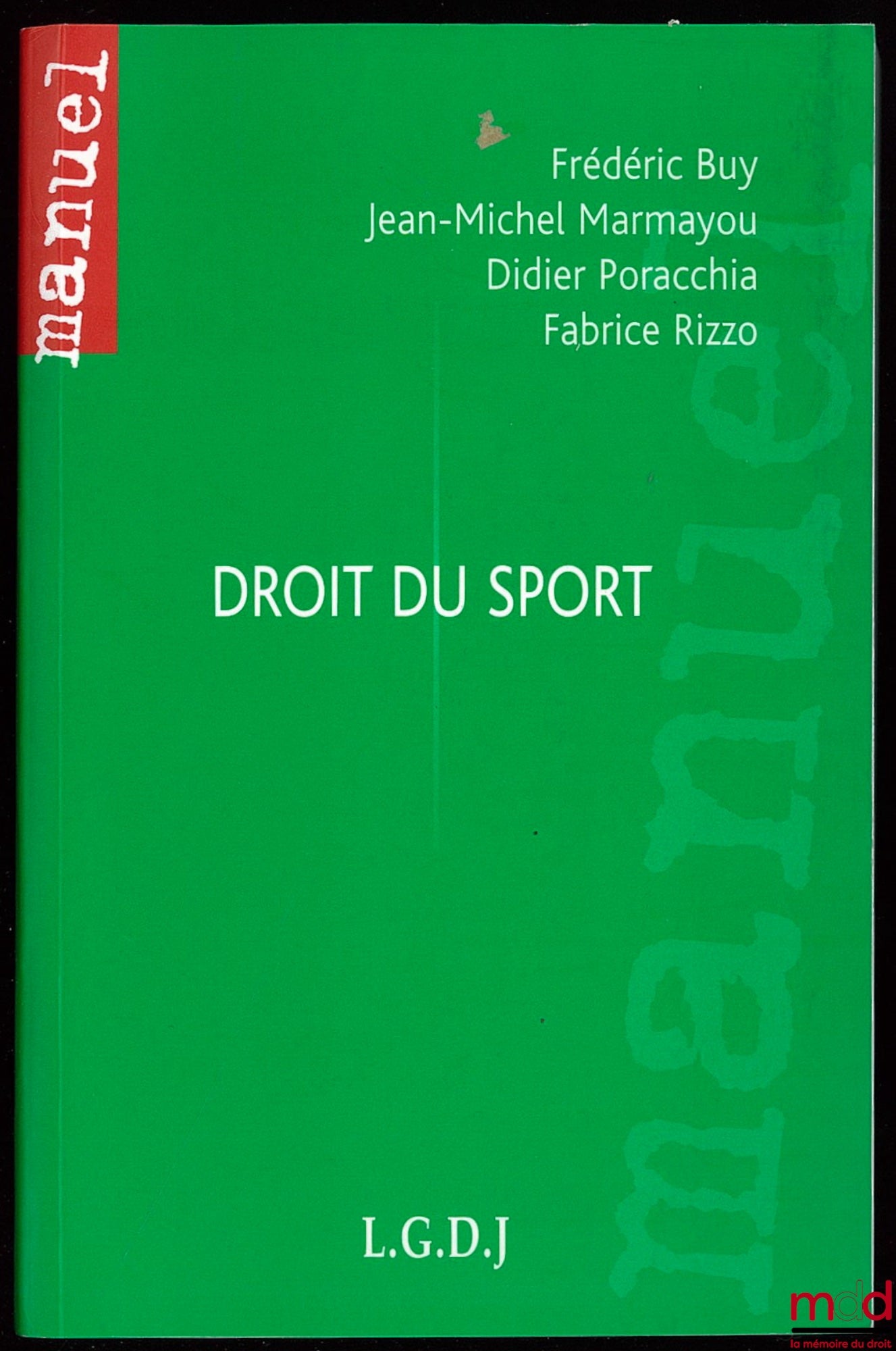 BUY (Frédéric), MARMAYOU (Jean-Michel), PORACCHIA (Didier) et RIZZO (Fabrice) – DROIT DU SPORT, Coll. Manuel