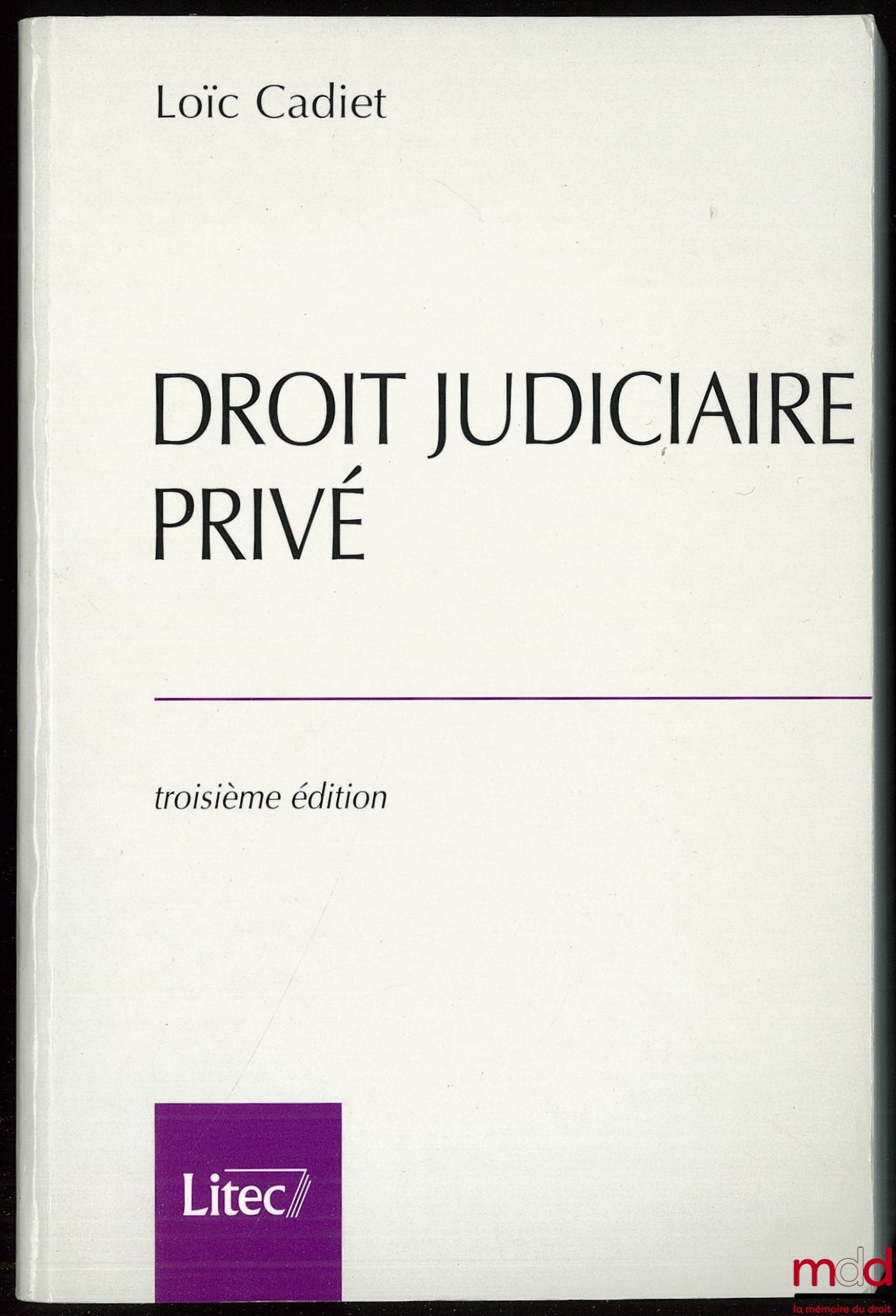 CADIET (Loïc) – DROIT JUDICIAIRE PRIVÉ, 3e éd.