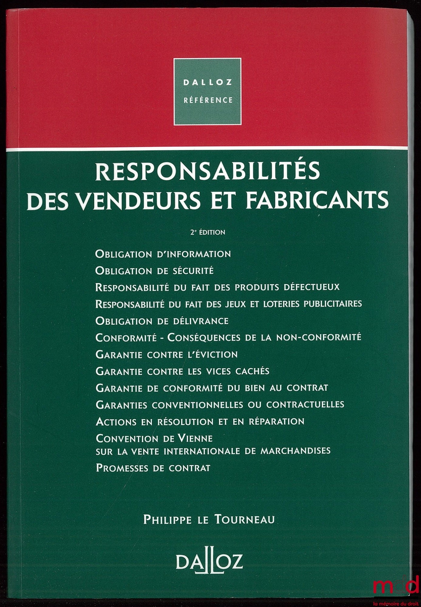 LE TOURNEAU (Philippe) – LA RESPONSABILITÉ DES VENDEURS ET FABRICANTS, 2ème éd., Coll. Dalloz Référence