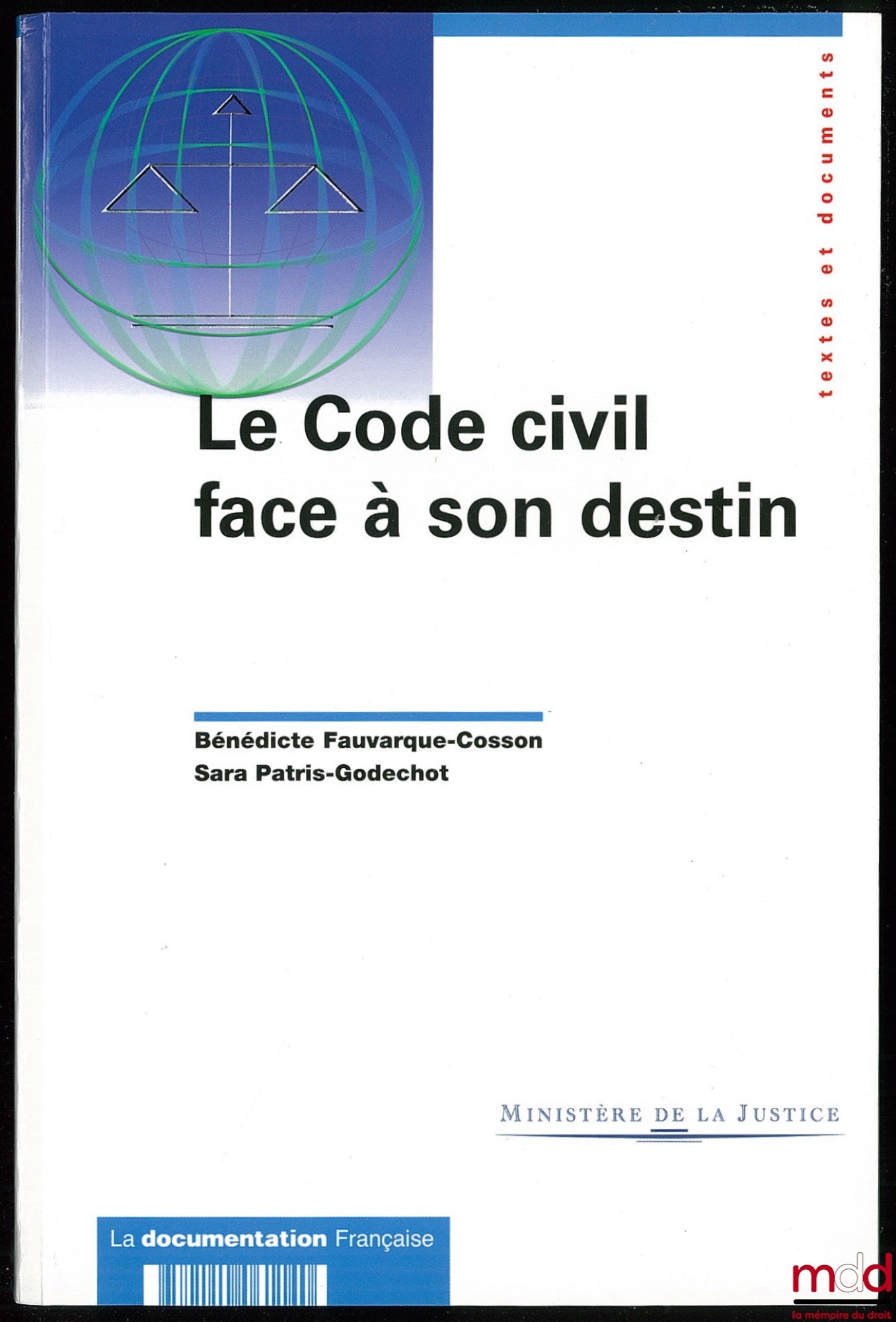 FAUVARQUE-COSSON (Bénédicte) et PATRIS-GODECHOT (Sara) – LE CODE CIVIL FACE À SON DESTIN, Coll. Textes et Documents
